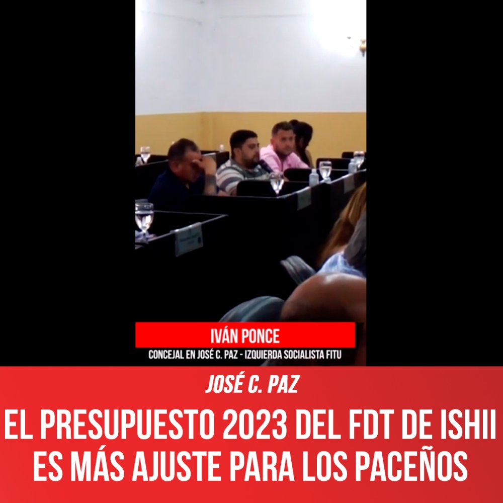 José C. Paz / El presupuesto 2023 del FDT de Ishii es más ajuste para los paceños