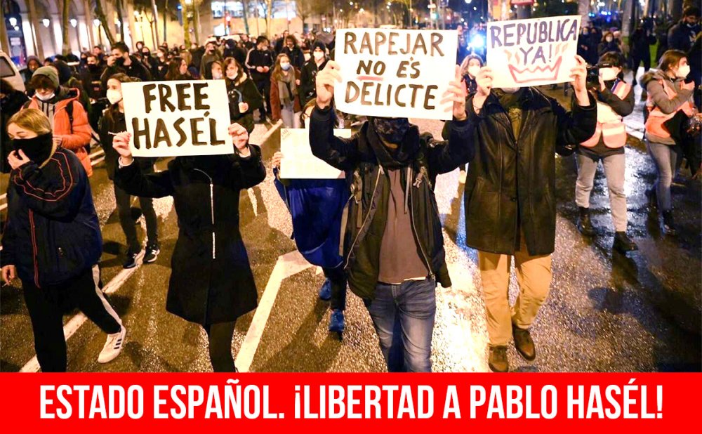Estado español. ¡Libertad a Pablo Hasél!