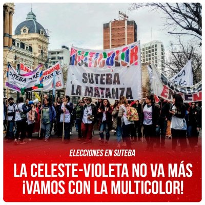 Elecciones en Suteba / La Celeste-Violeta no va más ¡Vamos con la Multicolor!