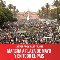 Jueves 14/9 a las 16,30 / Marcha a Plaza de Mayo y en todo el pa&iacute;s