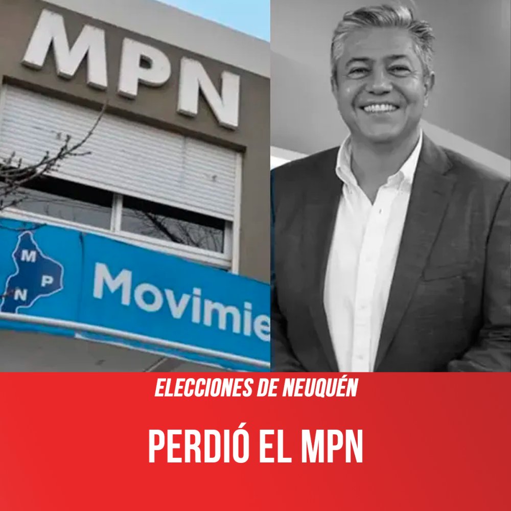 Elecciones de Neuquén / Perdió el MPN
