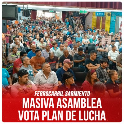 Ferrocarril Sarmiento / Masiva asamblea vota plan de lucha