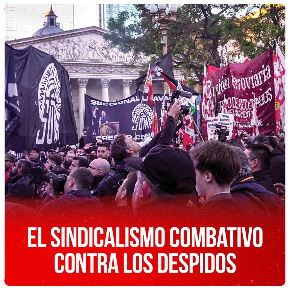 El sindicalismo combativo contra los despidos