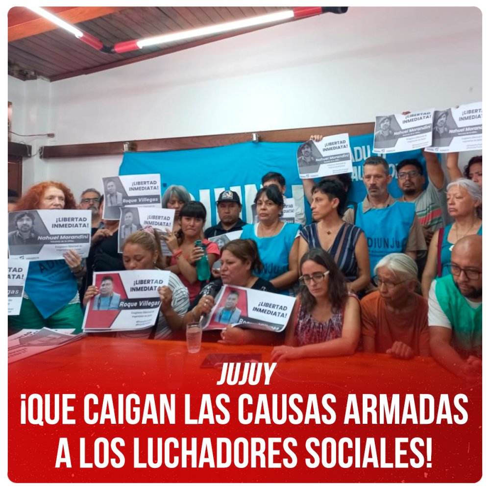 Jujuy / ¡Que caigan las causas armadas a los luchadores sociales!