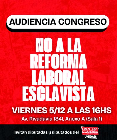 Audiencia en Congreso &quot;No a la reforma laboral esclavista&quot;
