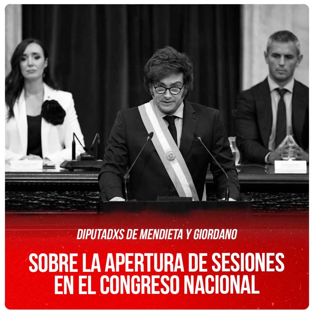 Diputadxs De Mendieta y Giordano / Sobre la apertura de sesiones en el Congreso Nacional
