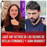 ¿Qué hay detrás de los dichos de Ofelia Fernández y Juan Grabois?