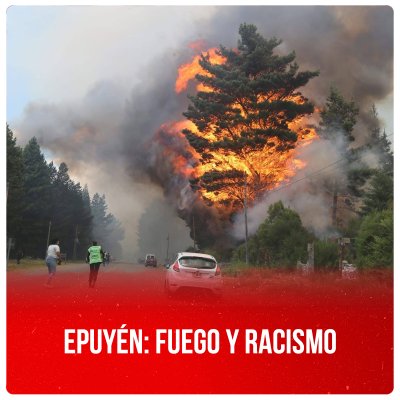 Epuyén: fuego y racismo