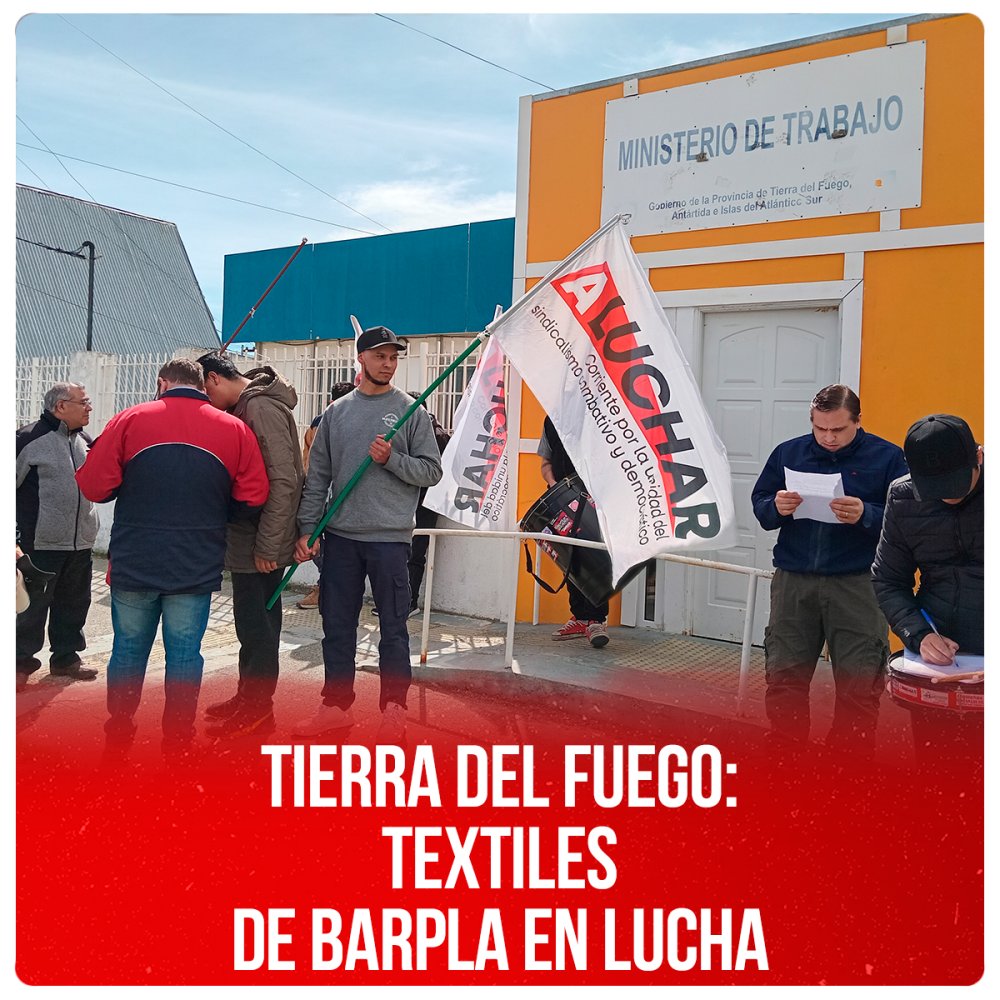 Tierra del Fuego: textiles de Barpla en lucha