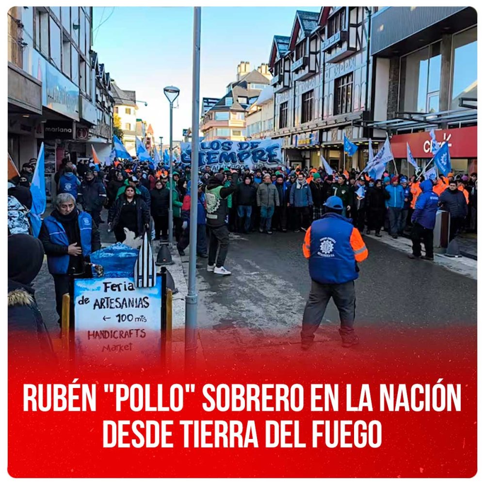 Rubén &quot;Pollo&quot; Sobrero en La Nación desde Tierra del Fuego