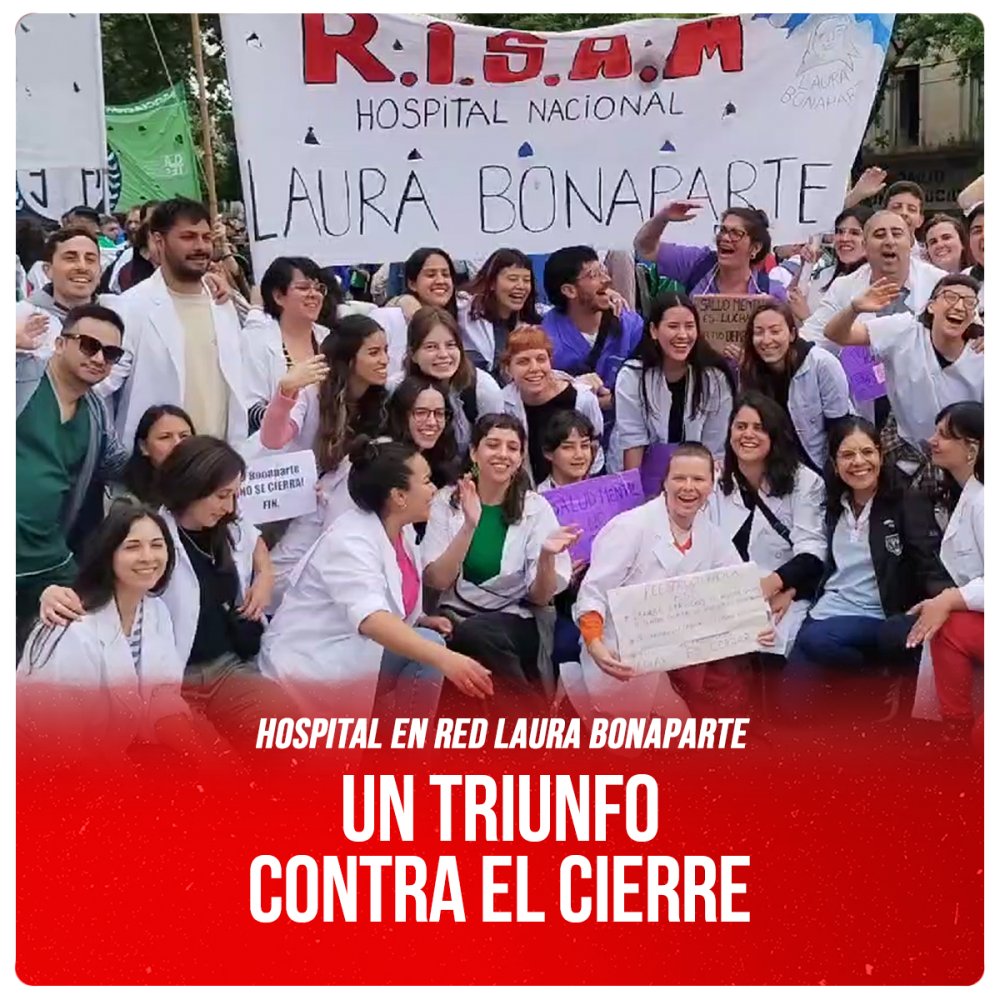 Hospital en red Laura Bonaparte / Un triunfo contra el cierre