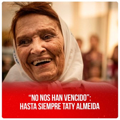 “No nos han vencido”: hasta siempre Taty Almeida
