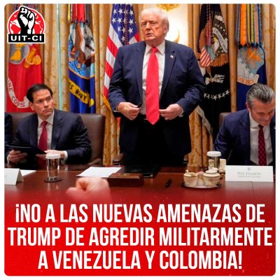 ¡No a las nuevas amenazas de Trump de agredir militarmente a Venezuela y Colombia!