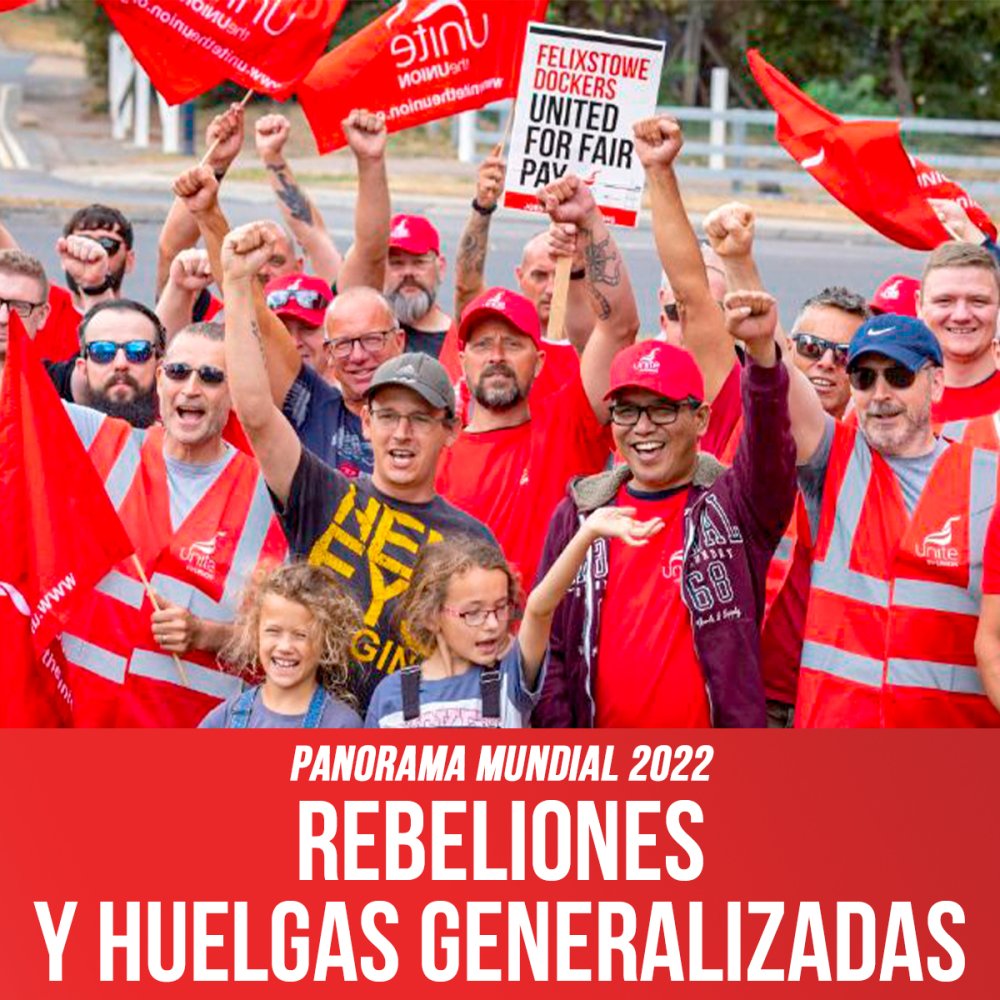 Panorama mundial 2022 / Rebeliones y huelgas generalizadas