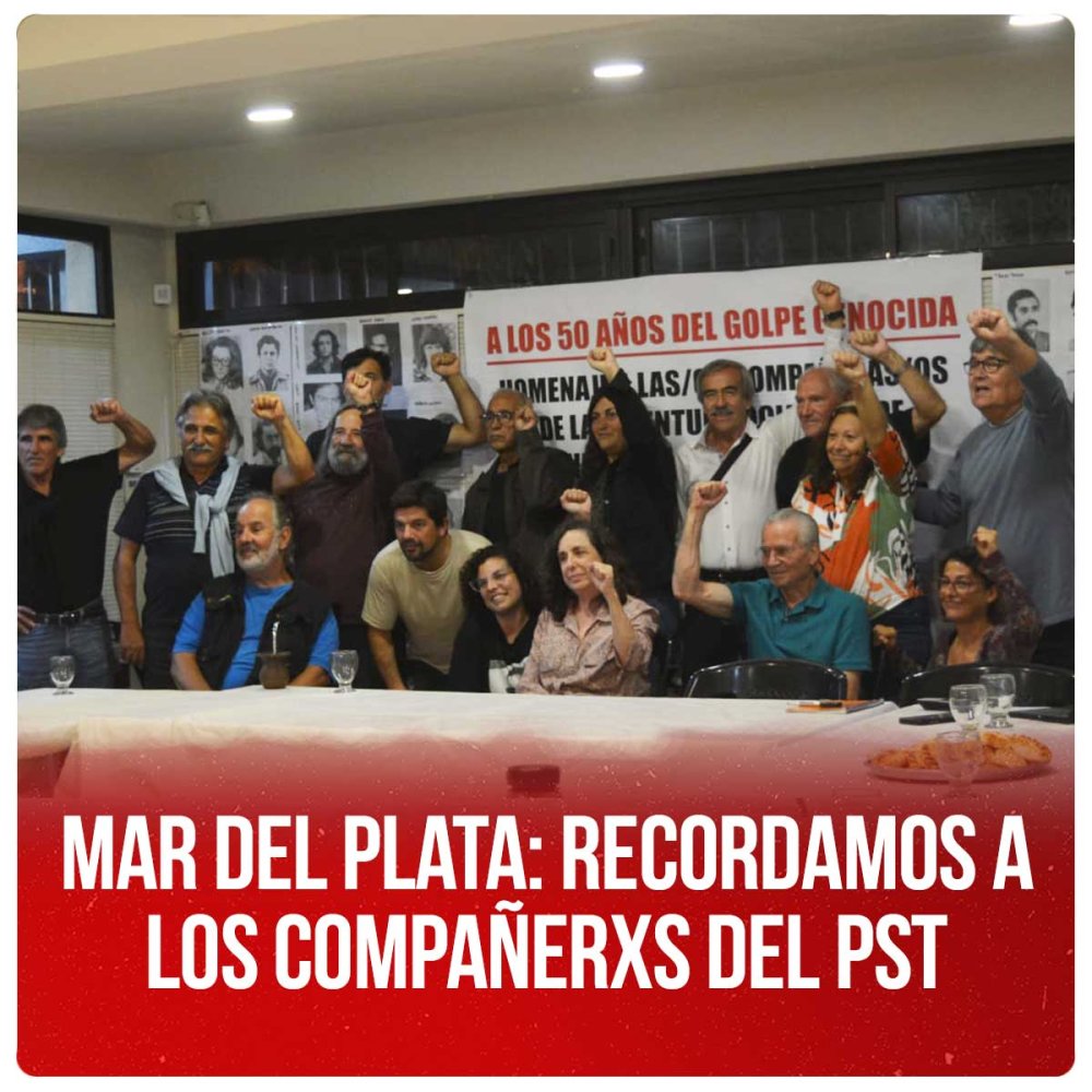 Mar del Plata: recordamos a los compañerxs del PST