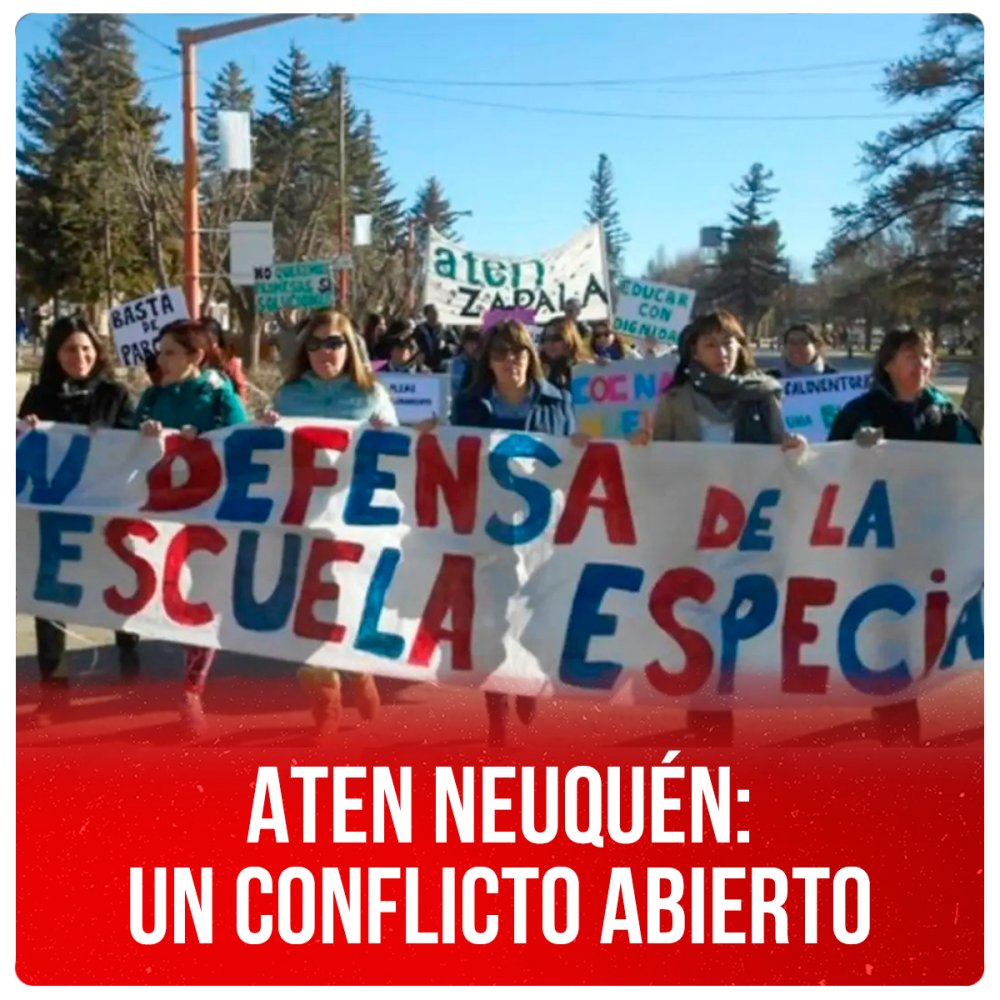 ATEN Neuquén: un conflicto abierto