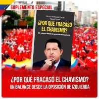 ¿Por qué fracasó el chavismo? Un balance desde la oposición de izquierda