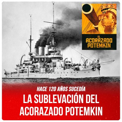 Hace 120 años sucedía / La sublevación del acorazado Potemkin