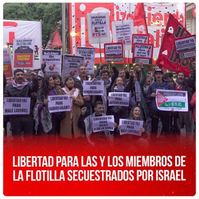 Libertad para las y los miembros de la Flotilla secuestrados por Israel