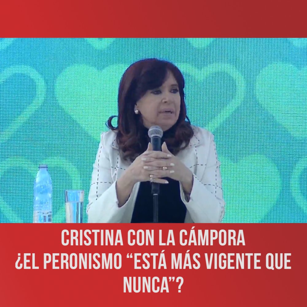 Cristina con La Cámpora ¿El peronismo “está más vigente que nunca”?