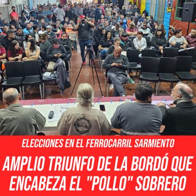 Elecciones en el Ferrocarril Sarmiento /  Amplio triunfo de la Bordó que encabeza el &quot;Pollo&quot; Sobrero