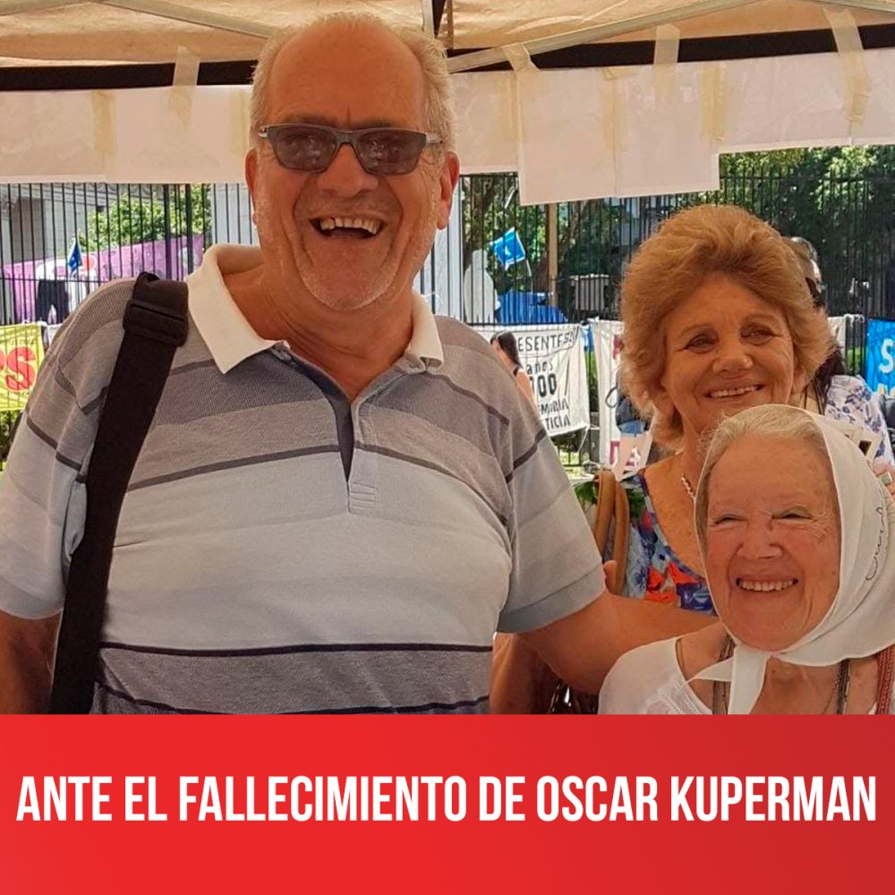 Ante el fallecimiento de Oscar Kuperman
