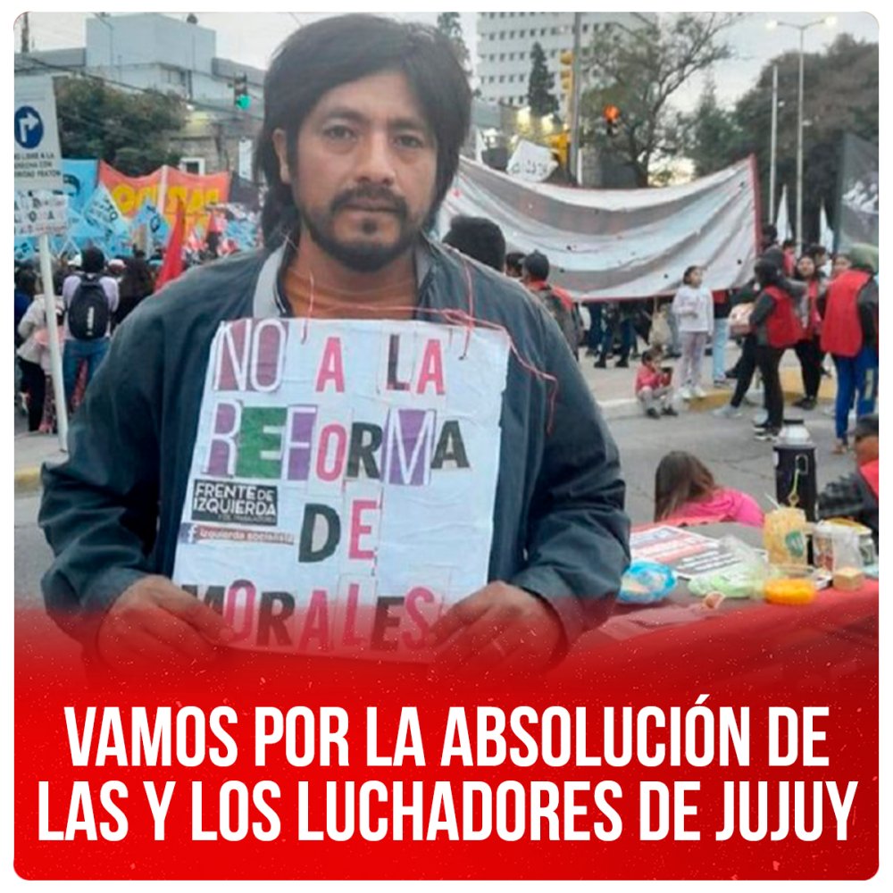 Vamos por la absolución de las y los luchadores de Jujuy