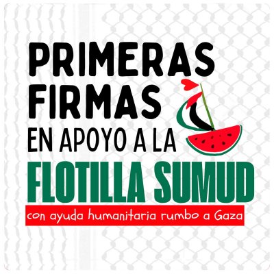 Primeras firmas en apoyo a la Flotilla Sumud