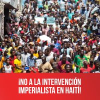 ¡No a la intervención imperialista en Haití!