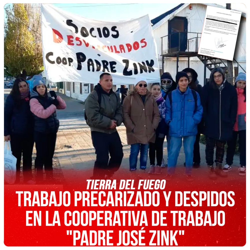 Tierra del Fuego / Trabajo precarizado y despidos en la cooperativa de trabajo &quot;Padre José Zink&quot;