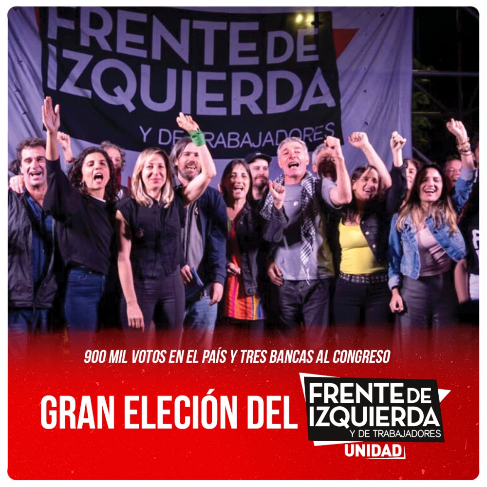 900 mil votos en el país y tres bancas al Congreso / Gran elección del Frente de Izquierda Unidad