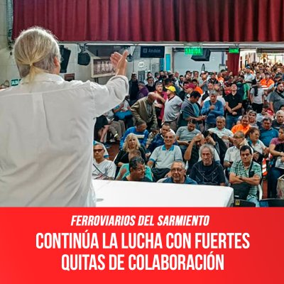 Ferroviarios del Sarmiento / Continúa la lucha con fuertes quites de colaboración