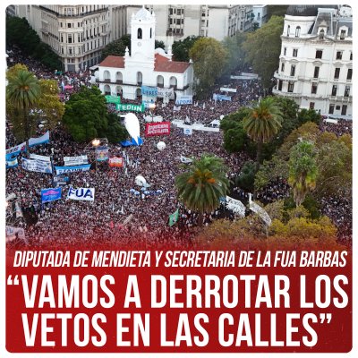 Diputada de Mendieta y Secretaria de la FUA Barbas: “Vamos a derrotar los vetos en las calles”