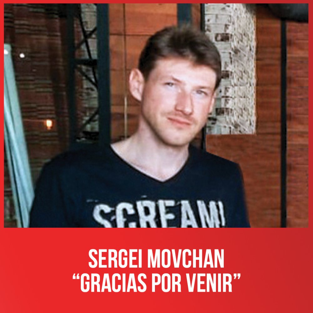 Sergei Movchan “Gracias por venir”