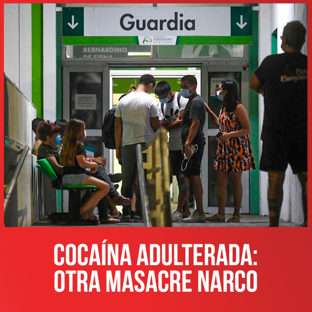 Cocaína adulterada: otra masacre narco