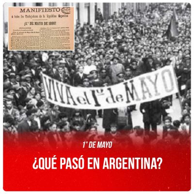 1° de mayo / ¿Qué pasó en Argentina?