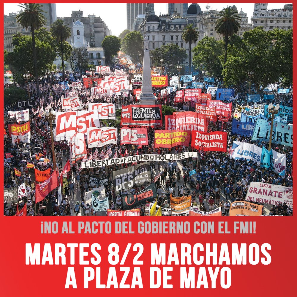 ¡No al pacto del gobierno con el FMI! / Martes 8/2 marchamos a Plaza de Mayo