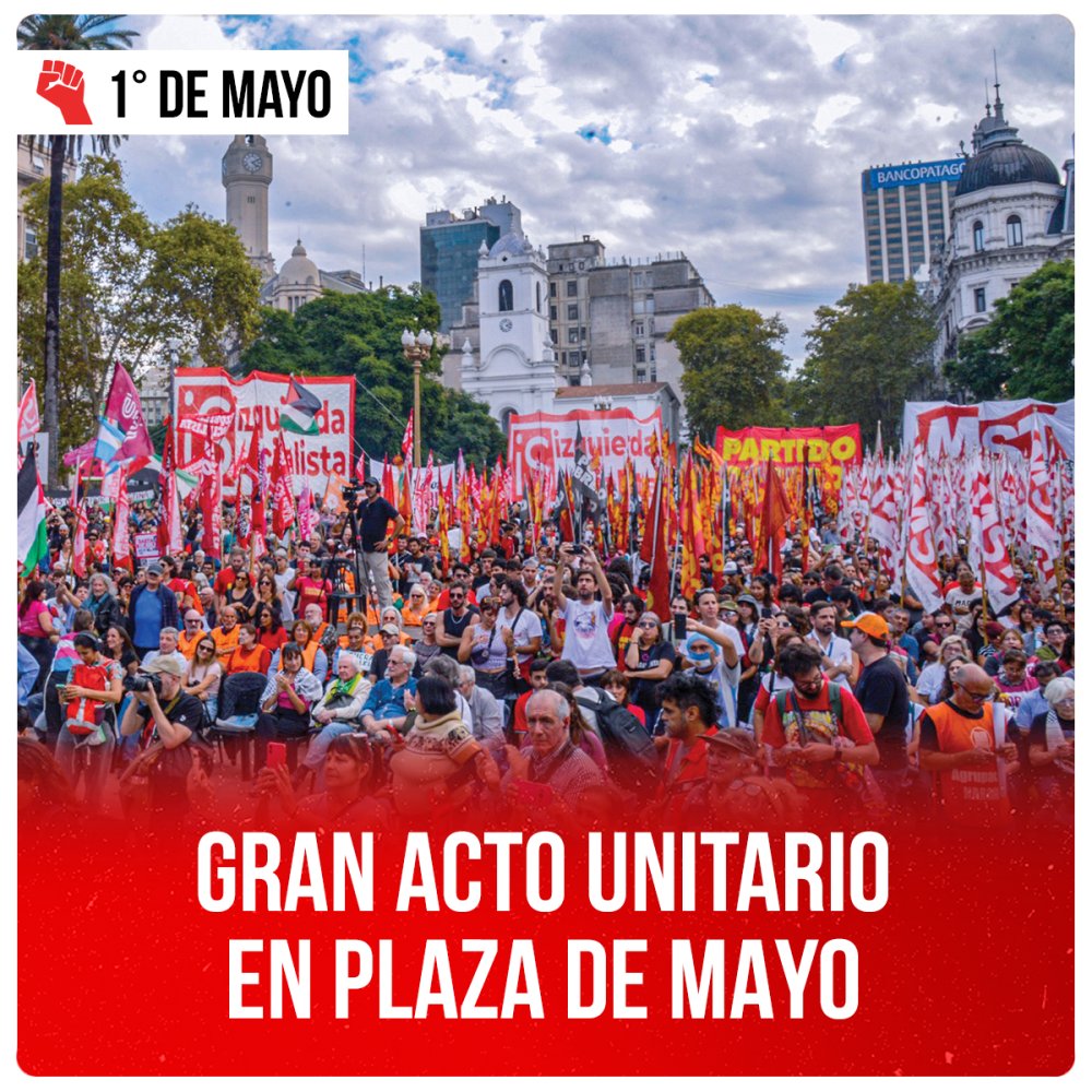 1° de Mayo / Gran acto unitario en Plaza de Mayo