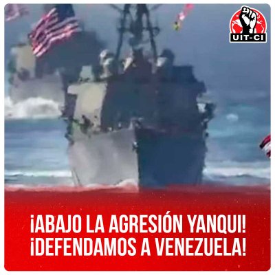 ¡Abajo la agresión yanqui! ¡Defendamos a Venezuela!