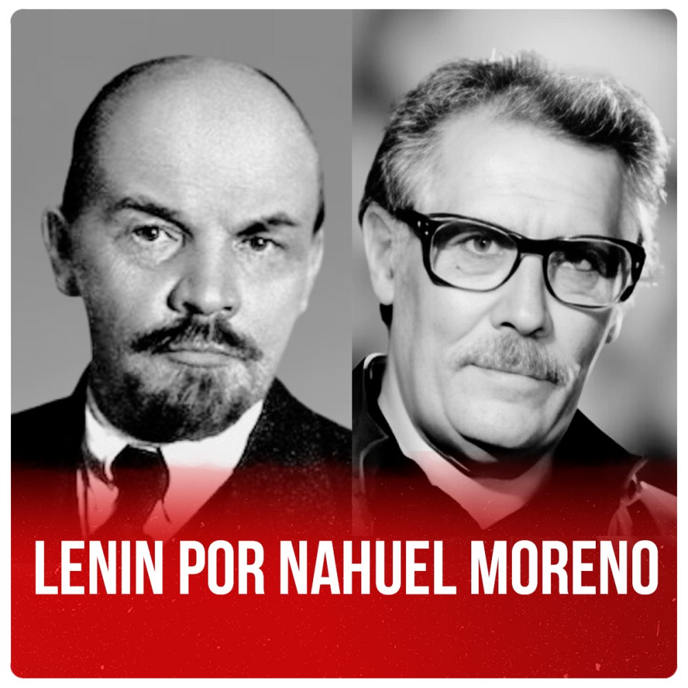 Lenin por Nahuel Moreno