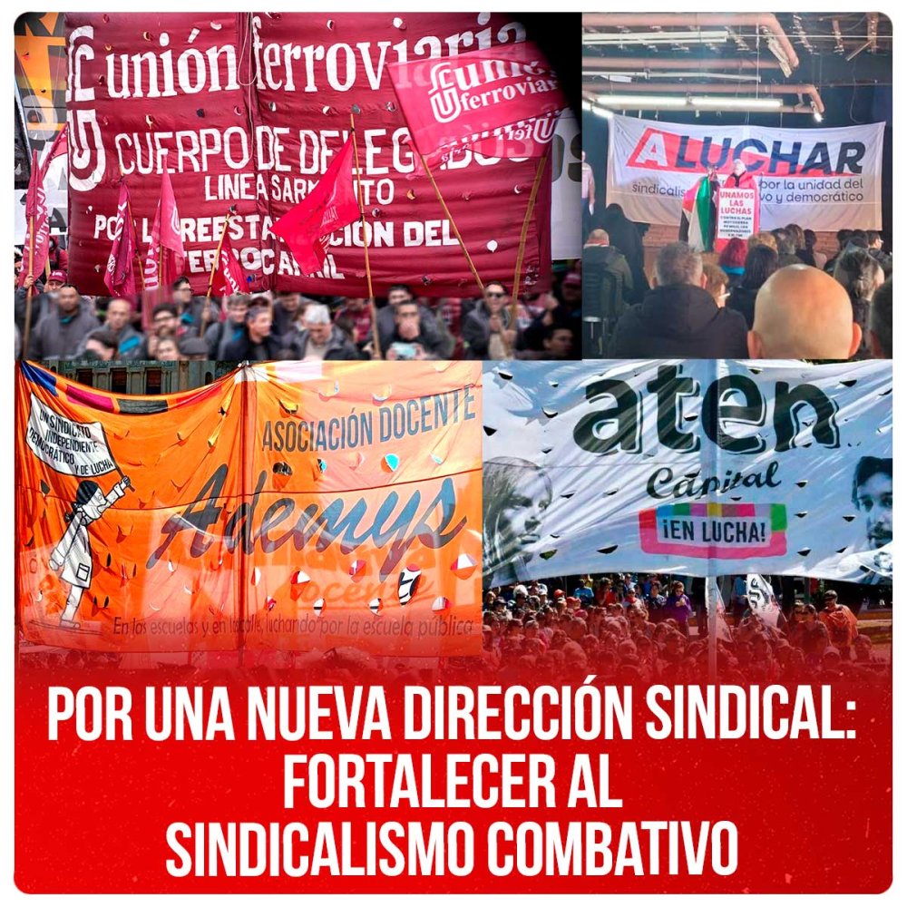 Por una nueva dirección sindical: fortalecer al sindicalismo combativo