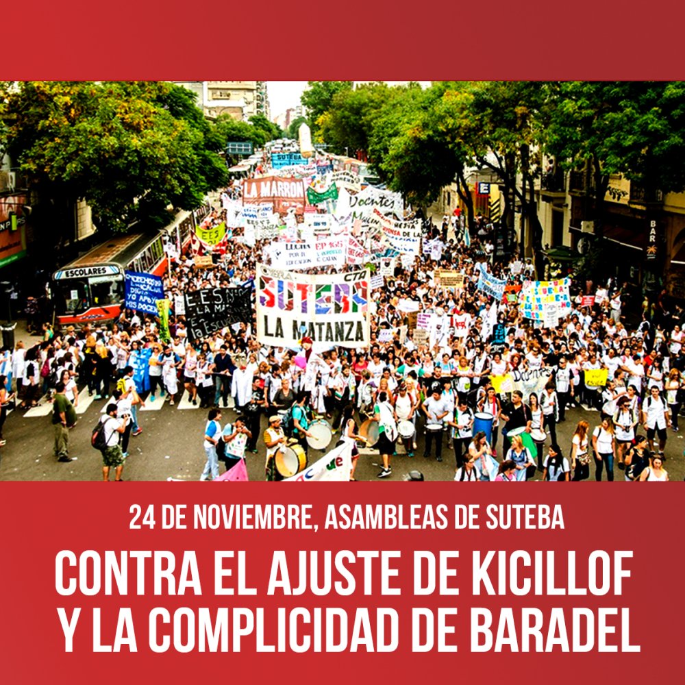 24 de noviembre, asambleas de Suteba / Contra el ajuste de Kicillof y la complicidad de Baradel