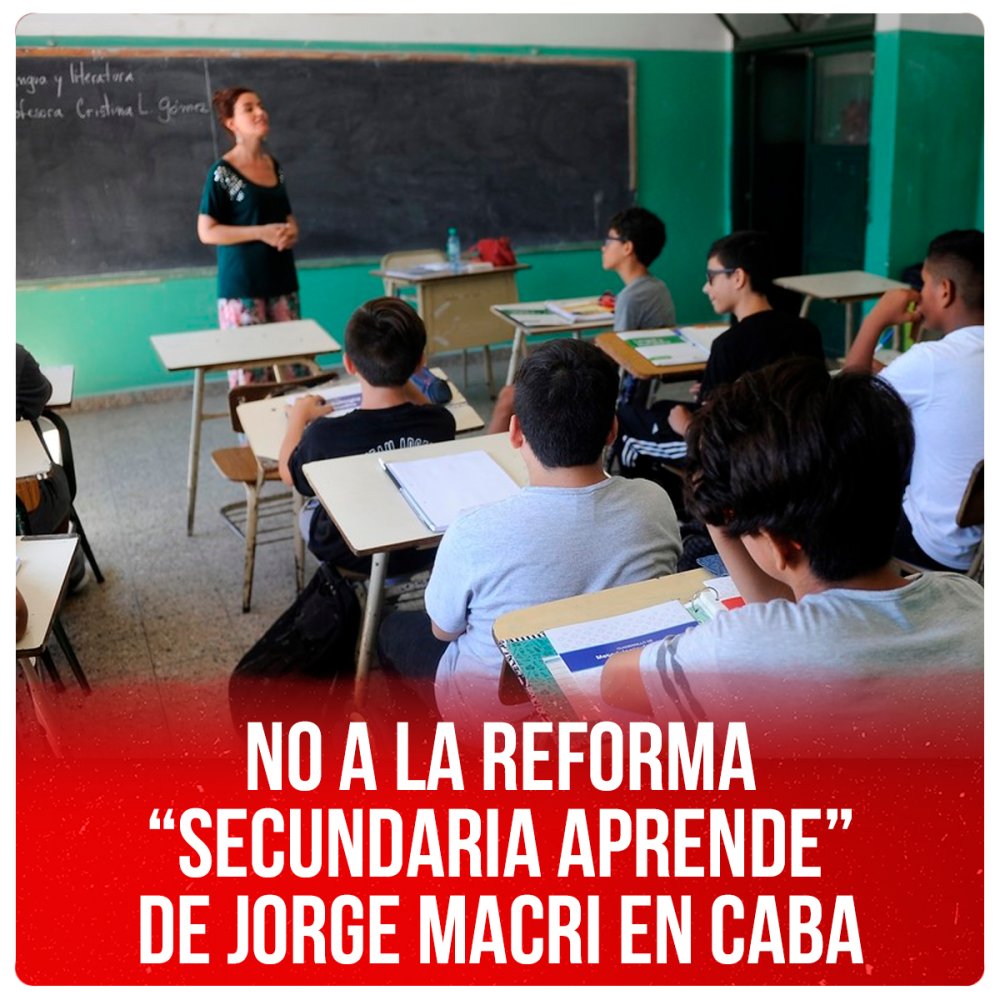 No a la Reforma “Secundaria Aprende” de Jorge Macri en CABA