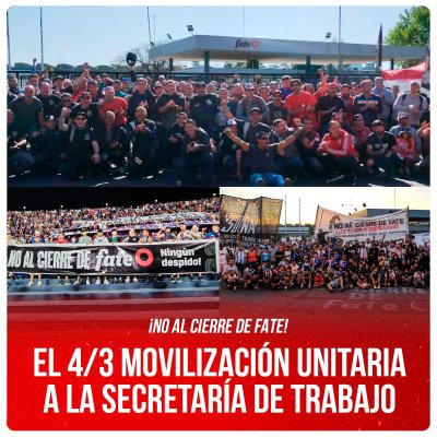 ¡No al cierre de FATE! / El 4/3 movilización unitaria a la Secretaría de Trabajo