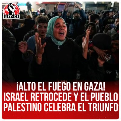 ¡Alto el fuego en Gaza! Israel retrocede y el pueblo palestino celebra el triunfo