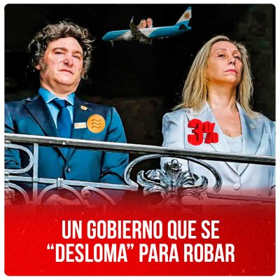 Un gobierno que se “desloma” para robar