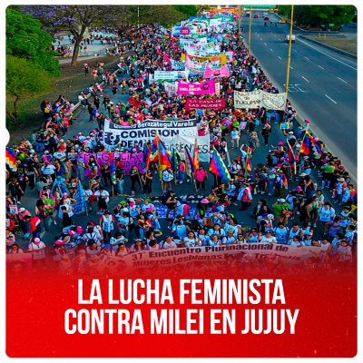 La lucha feminista contra Milei en Jujuy