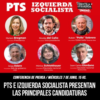 Conferencia de prensa / PTS e Izquierda Socialista presentan las principales candidaturas / Miércoles 7 de junio, 15 hs.