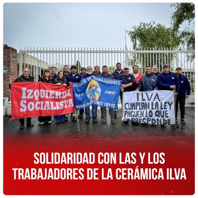 Solidaridad con las y los trabajadores de la cerámica ILVA