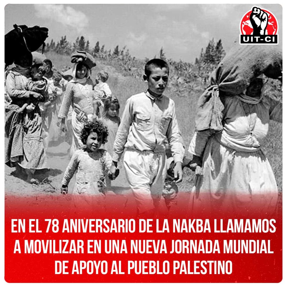 En el 78 aniversario de la Nakba llamamos a movilizar en una nueva jornada mundial de apoyo al pueblo palestino